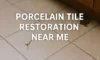 Porcelain Tile Restoration: Find Local Experts for Your Needs