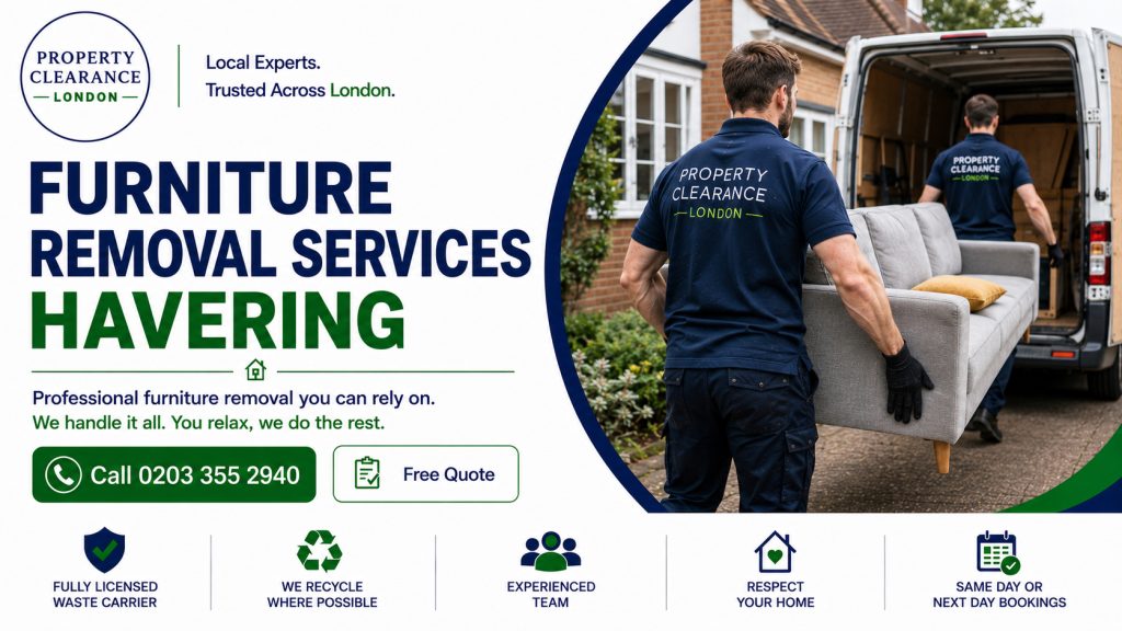 Furniture Removal Services in Havering: Your Trusted Local Experts