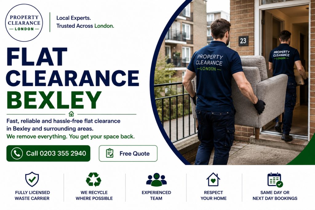 Flat Clearance Services in Bexley: Affordable and Efficient Solutions