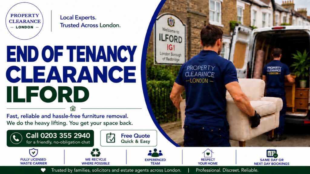End of Tenancy Clearance Services: Tips for Ilford Residents