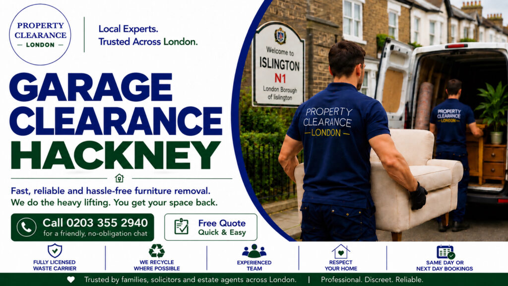 Garage Clearance Services in Hackney: Trusted Local Choices